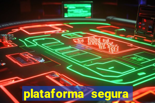 plataforma segura para ganhar dinheiro